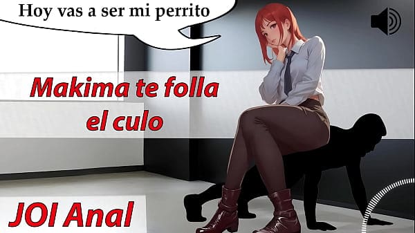 JOI Anal ASMR con Makima. Te follare como un perro. Voz española.